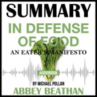 Summary_of_In_Defense_of_Food__An_Eater_s_Manifesto_by_Michael_Pollan